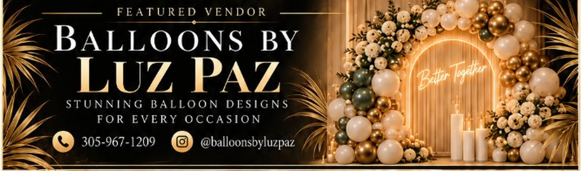 Featured vendor Balloons By Luz Paz. Stunning balloon designs for every occasion. Call 305-967-1209 or find them at @balloonsbyluzpaz.